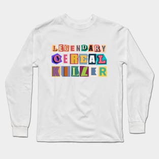 Legendary Cereal Killer Graphic Ransom Note Long Sleeve T-Shirt